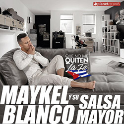Maykel-Blanco-Que-No-Me-Quiten-La-Fe