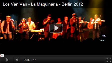 Video Los Van Van Konzert am Freitag, 12.03.2012 - La Maquinaria