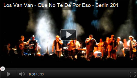 Video Los Van Van Konzert am Freitag, 12.03.2012 - Que No Te De Por Eso