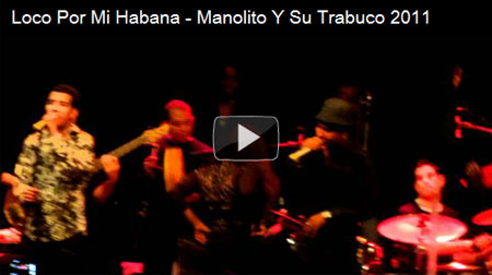 Manolito Y Su Trabuco live: Loco Por Mi Habana