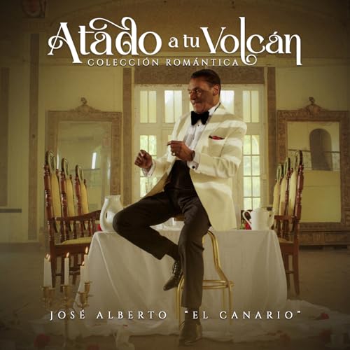 Atado-A-Tu-Volcan-Jose-Alberto-El-Canario