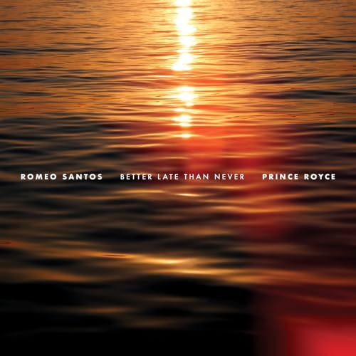 Better-Late-Than-Never-Romeo-Santos-Prince-Royce